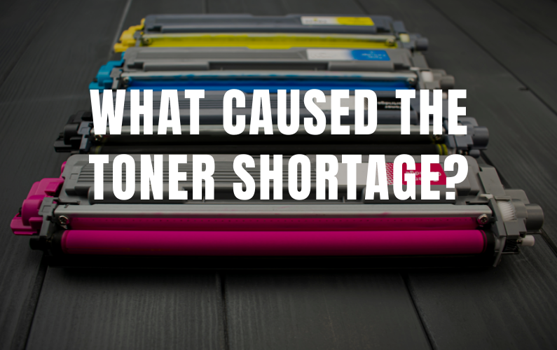 What Caused The Toner Shortage?